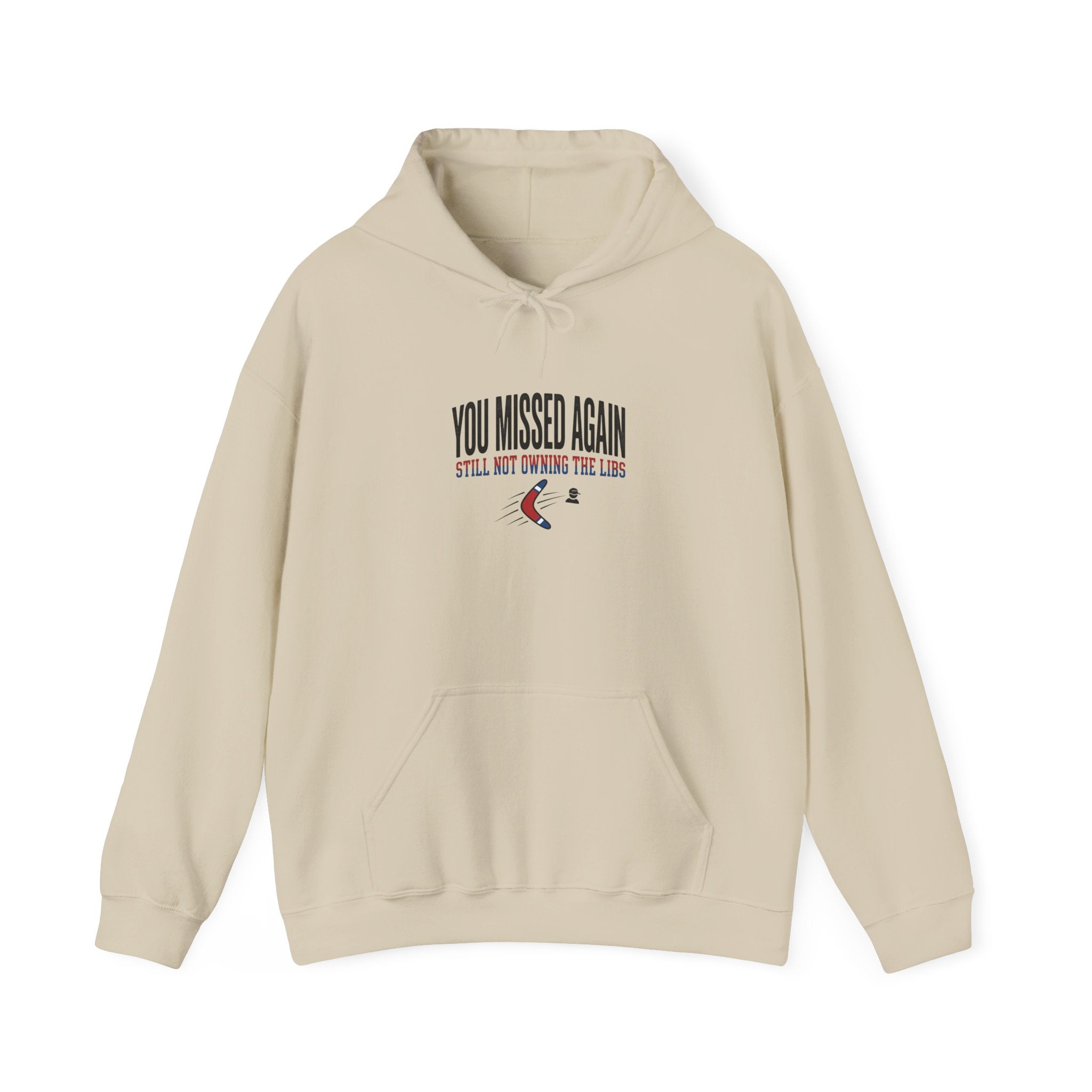 A beige hooded sweatshirt featuring the text You Missed Again and a boomerang graphic.
