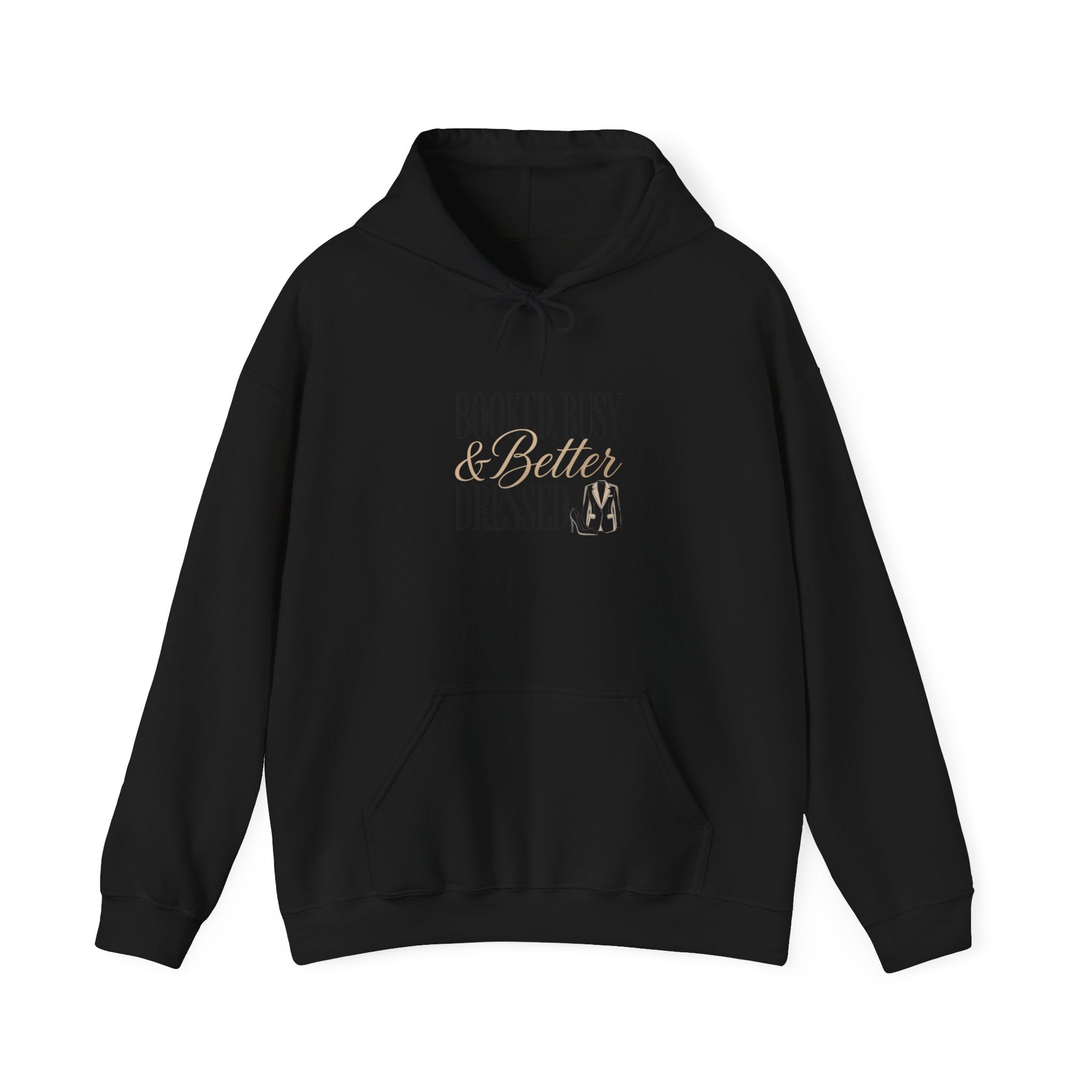 A black hooded sweatshirt featuring the text Booked, Busy and Better Dressed with a suit icon.