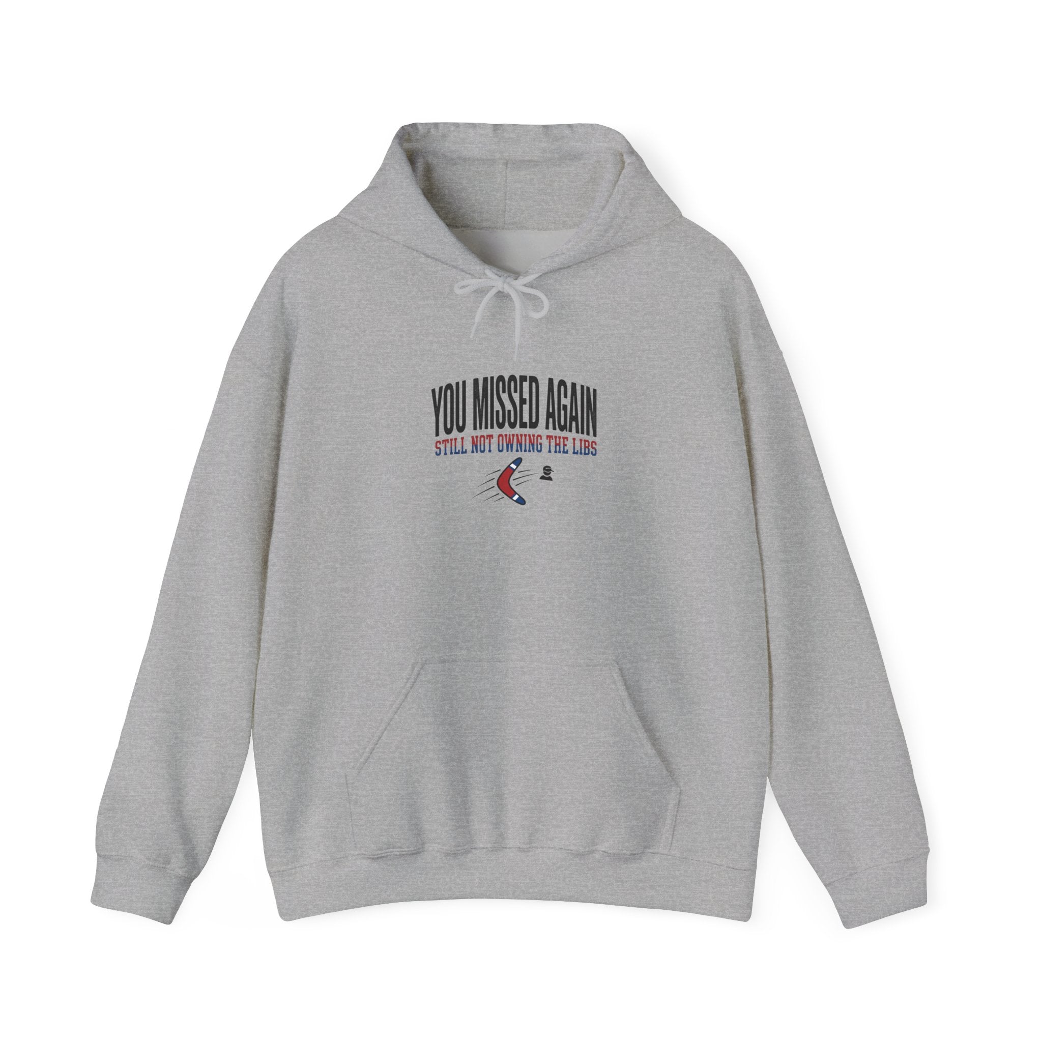 A light grey hooded sweatshirt featuring the text You Missed Again and a boomerang graphic.
