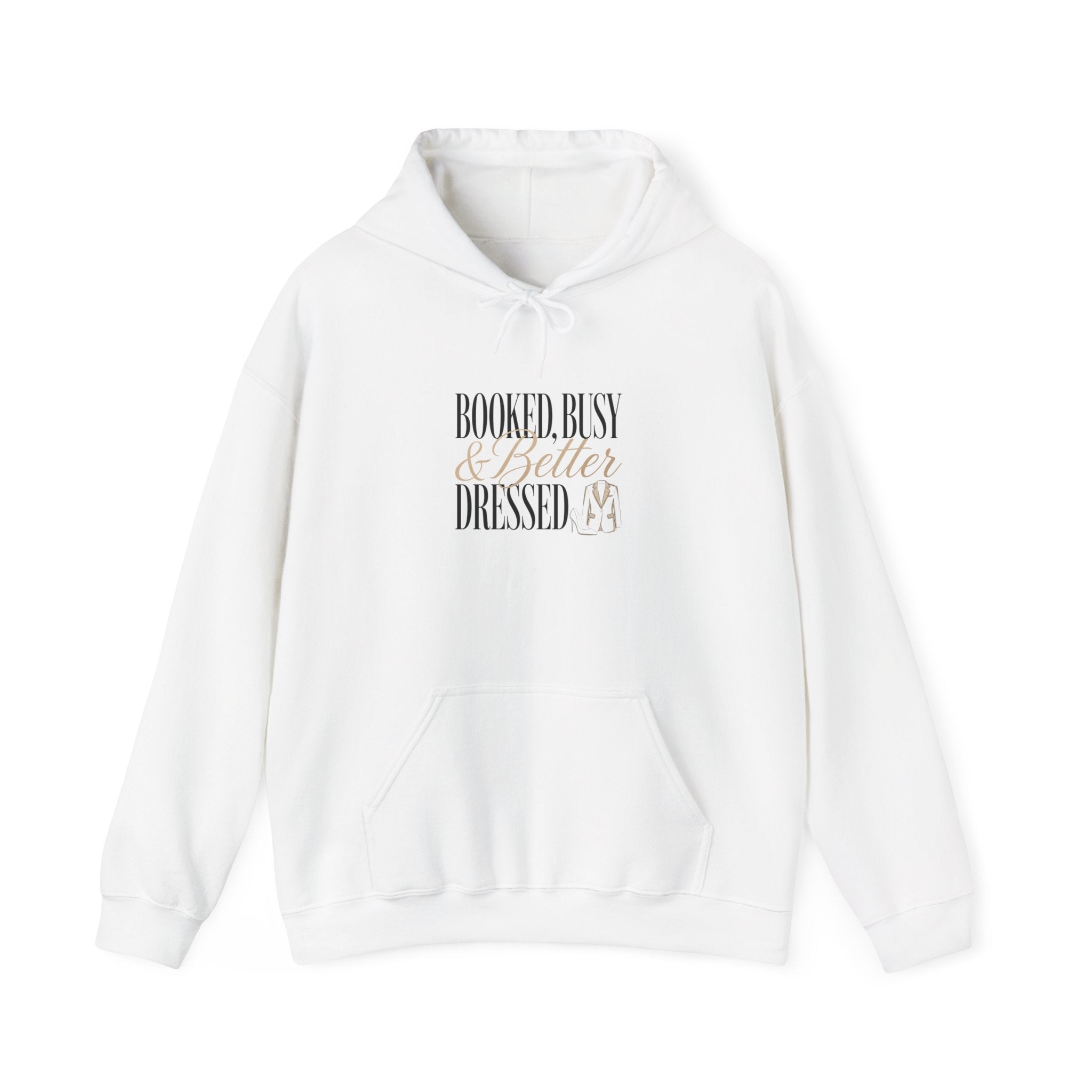 A white hooded sweatshirt featuring the text Booked, Busy and Better Dressed on the chest.